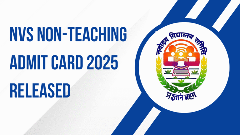 NVS Non-Teaching Admit Card 2025 Released