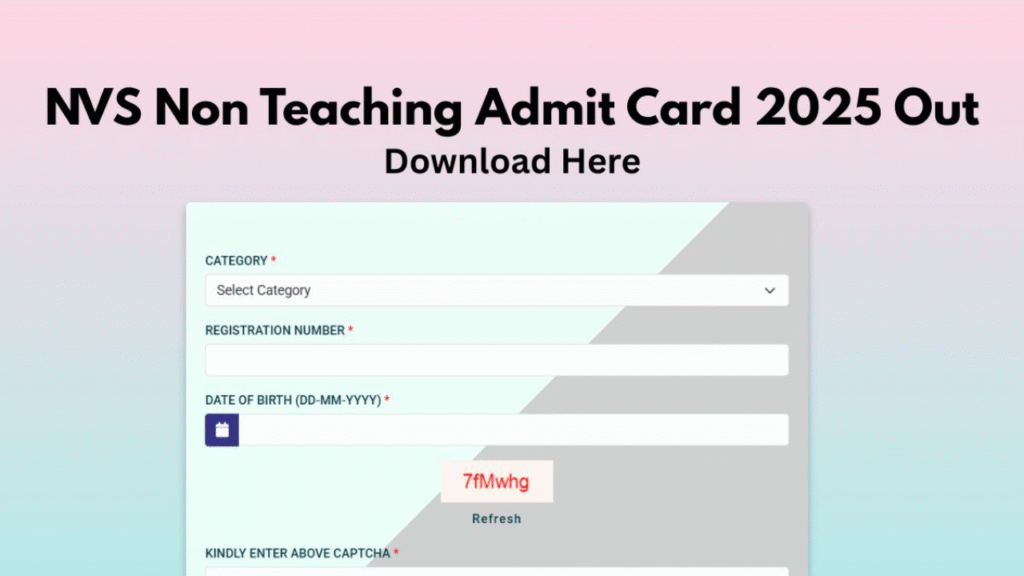 NVS Non-Teaching Admit Card 2025 Released