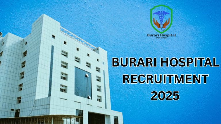 Burari Hospital Recruitment 2025