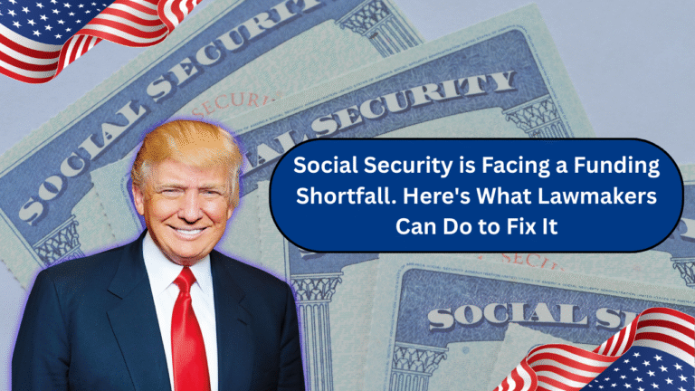 Social Security is Facing a Funding Shortfall. Here's What Lawmakers Can Do to Fix It