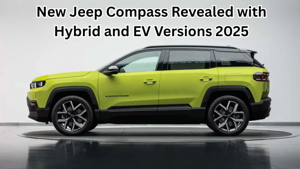 New Jeep Compass Revealed with Hybrid and EV Versions 2025