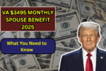 VA $3495 Monthly Spouse Benefit: What You Need to Know in 2025