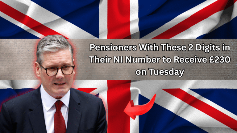 Pensioners With These 2 Digits in Their NI Number to Receive £230 on Tuesday