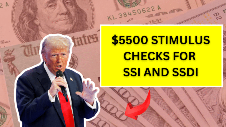 $5500 Stimulus Checks for SSI and SSDI: Everything You Need to Know About Eligibility